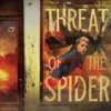 Threat of the Spider | 9781665969000 Threat of the Spider | 9781665969000