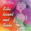Kiki tovert met reiki | 9789077179079