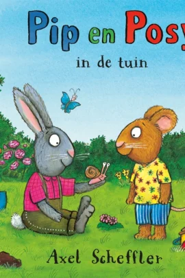 Pip en Posy in de tuin | 9789025776817