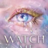 Watch Me | 9780008707767