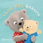 I Love You, Grandpa | 9781605375618