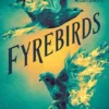Fyrebirds | 9780593404560 Fyrebirds | 9780593404560