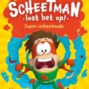 Scheetman lost het op! Super-scheetnado | 9789044767230 Scheetman lost het op! Super-scheetnado | 9789044767230