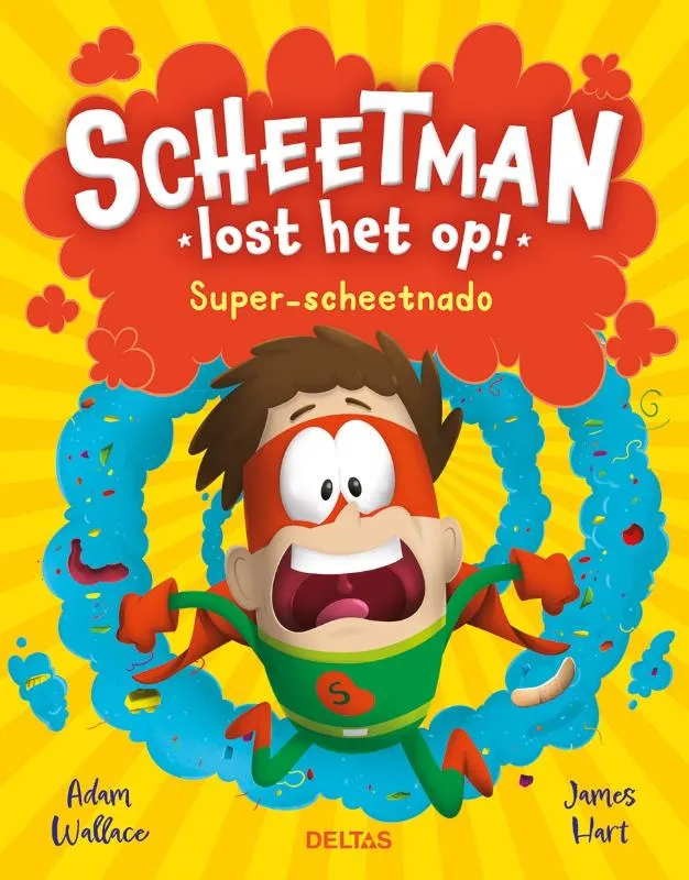 Scheetman lost het op! Super-scheetnado | 9789044765151 Scheetman lost het op! Super-scheetnado