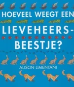 Hoeveel weegt een lieveheersbeestje? | 9789053416686 Hoeveel weegt een lieveheersbeestje? | 9789053416686
