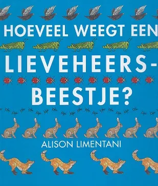 Hoeveel weegt een lieveheersbeestje? | 9789053416570 Hoeveel weegt een lieveheersbeestje?