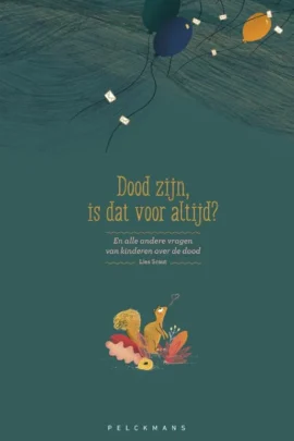 Dood zijn, is dat voor altijd?