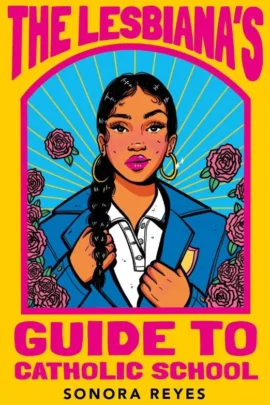 The Lesbiana's Guide To Catholic School