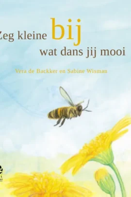 Zeg kleine bij... | 9789492542007