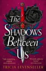 The Shadows Between Us | 9781782693789 The Shadows Between Us | 9781782693789