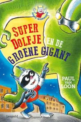 SuperDolfje en de Groene Gigant