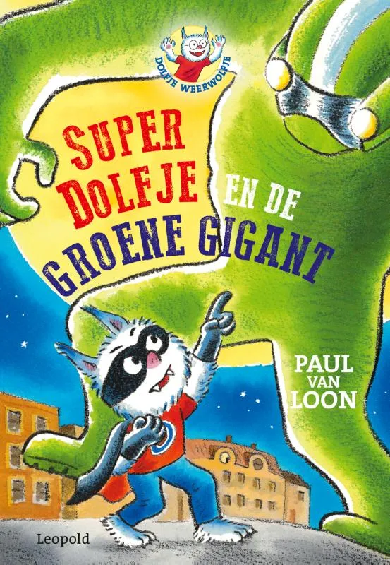 SuperDolfje en de Groene Gigant | 9789025883645 SuperDolfje en de Groene Gigant