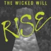 Wicked will rise | 9780062414243 Wicked will rise | 9780062414243