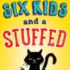 Six Kids and a Stuffed Cat | 9781534483583 Six Kids and a Stuffed Cat | 9781534483583