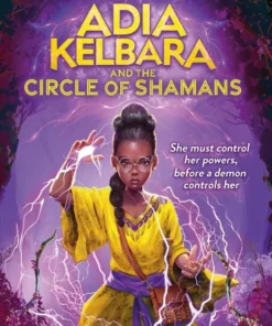 Adia Kelbara and the Circle of Shamans