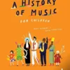 A History of Music for Children | 9780500652527