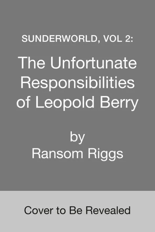The Unfortunate Responsibilities of Leopold Berry | 9780593530962 The Unfortunate Responsibilities of Leopold Berry