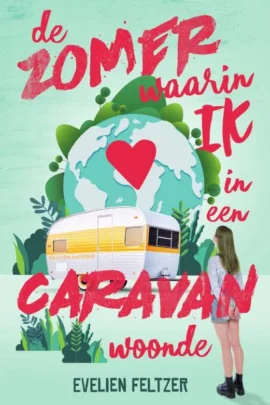 De zomer waarin ik in een caravan woonde