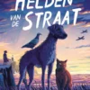 Helden van de straat | 9789020677270