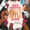 Het grote kippenboek | 9789047715801 Het grote kippenboek | 9789047715801