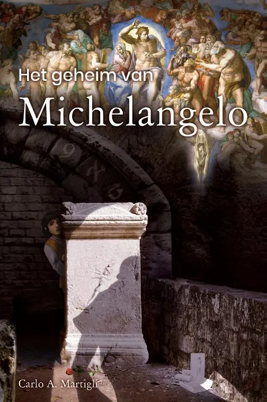 Het geheim van Michelangelo | 9789492197047 Het geheim van Michelangelo