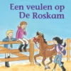 Een veulen op De Roskam | 9789021682624