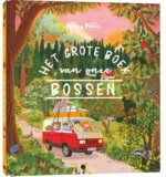 Het grote boek van onze bossen | 9789043934084 Het grote boek van onze bossen | 9789043934084