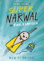 Supernarwal en Kwalkampioen | 9789059249684