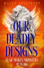 Our Deadly Designs | 9781035014224