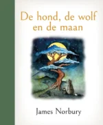 De hond, de wolf en de maan | 9789021685007