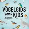 Vogelgids voor kids | 9789044834642