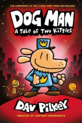 Dog Man:A Tale of Two Kitties