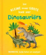 Het kleine maar grote boek over dinosauriërs | 9789036646321
