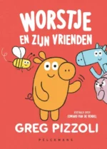 Worstje en zijn vrienden | 9789464290318 Worstje en zijn vrienden | 9789464290318