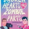 Broken Hearts & Zombie Parts | 9781803288093 Broken Hearts & Zombie Parts | 9781803288093