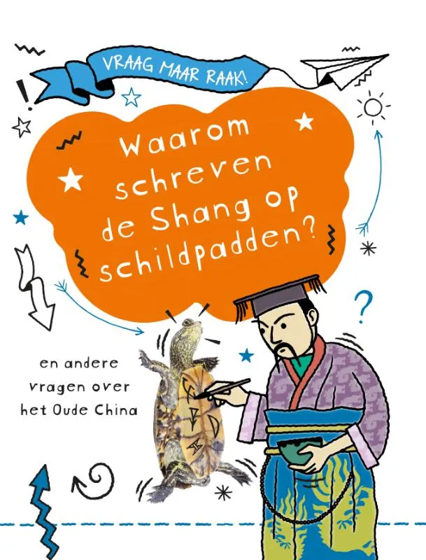 Waarom schreven de Shang op schildpadden? | 9789464391060 Waarom schreven de Shang op schildpadden?
