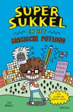 Super Sukkel en het magische potlood | 9789044764796 Super Sukkel en het magische potlood | 9789044764796