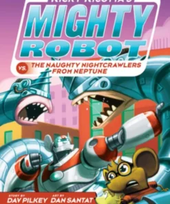 Ricky Ricotta's Mighty Robot Vs. the Naughty Nightcrawlers from Neptune