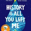 History Is All You Left Me | 9781471146244 History Is All You Left Me | 9781471146244