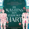 Er was eens een gebroken hart | 9789057208843 Er was eens een gebroken hart | 9789057208843