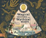 Magical Creatures and Mythical Beasts | 9781915751256