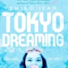 Tokyo Dreaming | 9781529052893 Tokyo Dreaming | 9781529052893