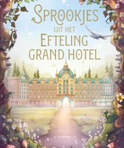Sprookjes uit het Efteling Grand Hotel