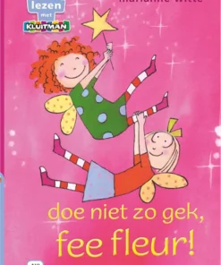 doe niet zo gek, fee fleur!