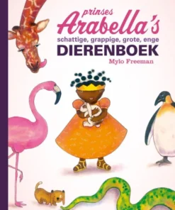 Prinses Arabella's schattige, grappige, grote, enge dierenboek