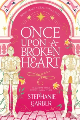 Once Upon a Broken Heart