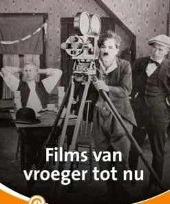 Films van vroeger tot nu