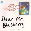 Dear Mr. Blueberry | 9780689716607
