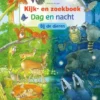 Dag en nacht - Bij de dieren | 9789044772555