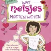 Wat meisjes moeten weten | 9789044750713 Wat meisjes moeten weten | 9789044750713
